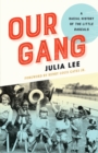 Image for Our gang  : a racial history of The little rascals
