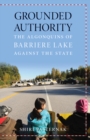 Image for Grounded Authority : The Algonquins of Barriere Lake against the State