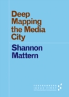 Image for Deep mapping the media city