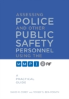 Image for Assessing police and other public safety personnel using the MMPI-2-RF  : a practical guide