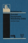 Image for Guidelines for Process Equipment Reliability Data, with Data Tables