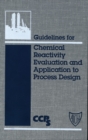 Image for Guidelines for Chemical Reactivity Evaluation and Application to Process Design