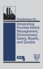 Image for Guidelines for integrating process safety management, environment, safety, health and quality