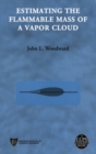 Image for Estimating the Flammable Mass of a Vapor Cloud