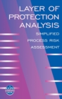 Image for Layer of Protection Analysis : Simplified Process Risk Assessment