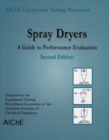 Image for Spray Dryers : A Guide to Performance Evaluation