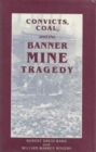 Image for Convicts, Coal and the Banner Mine Tragedy