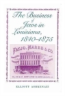 Image for The Business of Jews in Louisiana, 1840-75