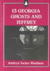Image for 13 Georgia Ghosts and Jeffrey