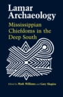 Image for Lamar Archaeology : Mississippian Chiefdoms in the Deep South