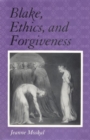 Image for Blake, Ethics and Forgiveness