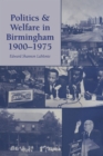 Image for Politics and Welfare in Birmingham, 1900-75