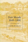 Image for Fort Meade, 1849-1900