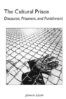 Image for The Cultural Prison : Discourse, Prisoners and Punishment