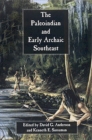 Image for The Paleoindian and Early Archaic Southeast