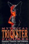 Image for Mythical trickster figures  : contours, contexts, and criticisms