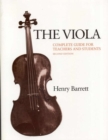 Image for The Viola: Complete Guide for Teachers and Students