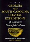 Image for The Georgia and South Carolina Expeditions of Clarence Bloomfield Moore