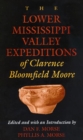 Image for The Lower Mississippi Valley expeditions of Clarence Bloomfield Moore