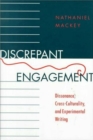 Image for Discrepant Engagement : Dissonance, Cross-culturality and Experimental Writing