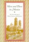 Image for Here and There in Mexico : The Travel Writings of Mary Ashley Townsend