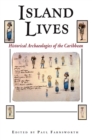 Image for Island Lives : Historical Archaeologies of the Caribbean