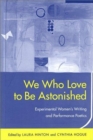 Image for We Who Love to be Astonished