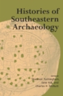 Image for Histories of Southeastern Archaeology