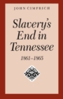 Image for Slavery&#39;s End In Tennessee