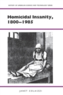 Image for Homicidal Insanity, 1800-1985