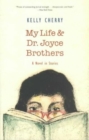 Image for My Life and Dr.Joyce Brothers : A Novel in Stories