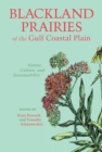 Image for Blackland Prairies of the Gulf Coastal Plain : Nature, Culture and Sustainability