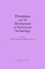 Image for Philadelphia and the Development of Americanist Archaeology