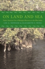 Image for On land and sea  : Native American uses of biological resources in the West Indies