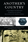 Image for Another&#39;s country: archaeological and historical perspectives on cultural interactions in the southern colonies / edited by J.W. Joseph and Martha Zierden ; foreword by Julia A. King.