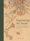 Image for Imprinting the South : Southern Printmakers and Their Images of the Region, 1920-1940s