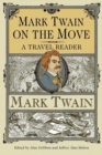 Image for Mark Twain on the move  : a travel reader