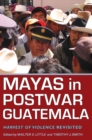 Image for Mayas in postwar Guatemala  : harvest of violence revisited