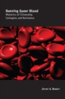 Image for Banning Queer Blood : Rhetorics of Citizenship, Contagion, and Resistance