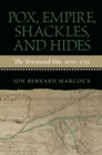 Image for Pox, Empire, Shackles, and Hides