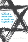 Image for The Quest for Jewish Belief and Identity in the Graphic Novel