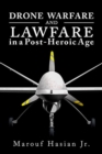Image for Drone warfare and lawfare in a post-heroic age