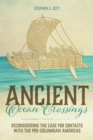Image for Ancient Ocean Crossings : Reconsidering the Case for Contacts with the Pre-Columbian Americas