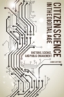 Image for Citizen Science in the Digital Age : Rhetoric, Science, and Public Engagement