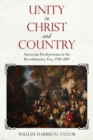 Image for Unity in Christ and Country : American Presbyterians in the Revolutionary Era, 1758-1801