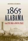 Image for 1865 Alabama : From Civil War to Uncivil Peace