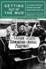 Image for Getting Out of the Mud : The Alabama Good Roads Movement and Highway Administration, 1898-1928