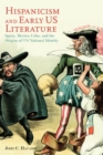 Image for Hispanicism and Early US Literature