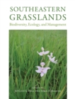Image for Southeastern Grasslands : Biodiversity, Ecology, and Management