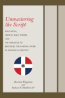 Image for Unmastering the Script : Education, Critical Race Theory, and the Struggle to Reconcile the Haitian Other in Dominican Identity